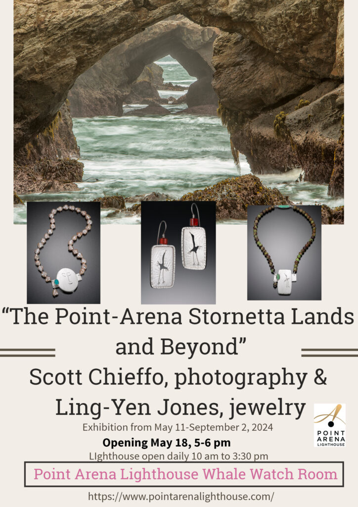 Read more about the article THE POINT ARENA-STORNETTA LANDS AND BEYOND A landscape photography  Scott Chieffo & handmade jewelry by Ling-Yen Jones